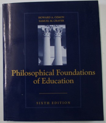 PHILOSOPHICAL FOUNDATION OF EDUCATION by HOWARD A. OZMON and SAMUEL M. CRAVER , 1999 foto