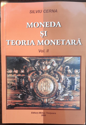 (C381) SILVIU CERNA - MONEDA SI TEORIA MONETARA - VOL 2 foto