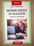 Instruire asistata de calculator- Adrian Adascalitei