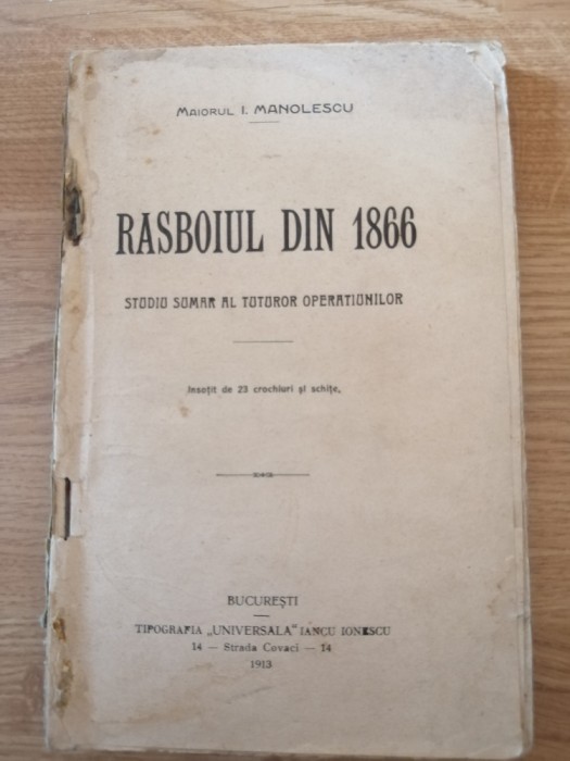 Razboiul Din 1866 - maiorul I. Manolescu - cu 10 planse atasate - 1913