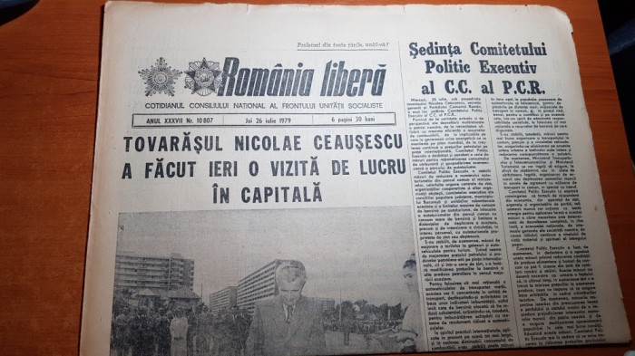 ziarul romania libera 26 iulie 1979-vizita de lucru a lui ceausescu in bucuresti