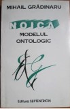 Noica Modelul Ontologic - Mihail Gradinaru