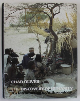THE DISCOVERY OF HUMANITY , AN INTRODUCTION TO ANTHROPOLOGY by CHAD OLIVER , 1981 foto