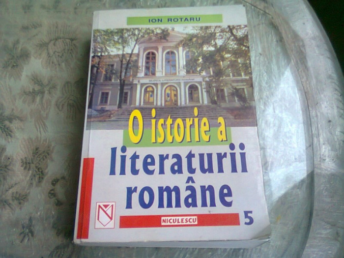 O istorie a literaturii romane - Ion Rotaru vol.5