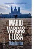Vanturile. O povestire - Mario Vargas Llosa, Tudora Sandru Mehedinti