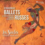 Stravinsky Ballets Russes | Les Siecles, Francois-Xavier Roth