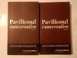 Alexandr Soljeniț&icirc;n - Pavilionul canceroșilor (2 vol.; col. Cotidianul)