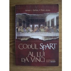James L. Garlows - Codul spart al lui Da Vinci