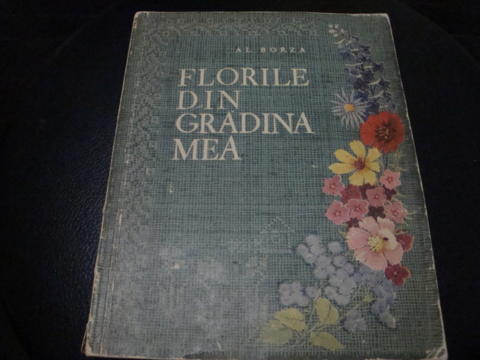 Al. Borza - Florile din gradina mea - 27 planse color - 1960 ( S )