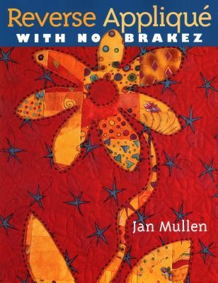 Reverse Applique with No Brakez - Print on Demand Edition foto