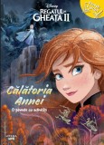 Cumpara ieftin Disney. Regatul de gheata II. Calatoria Annei. O poveste cu activitati