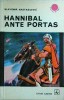 Hannibal ante Portas - Slavomir Nastasijevic, Albatros, Roman, Beletristica, Colectia Cutezatorii, 1971, Istorie Antica