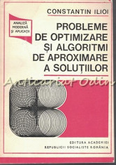 Probleme De Optimizare Si Algoritmi De Aproximare A Solutiilor - Const. Ilioi foto