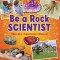 Be a Rock Scientist: Question, Experiment, Discover