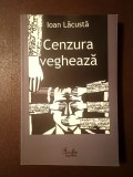 Ioan Lăcustă - Cenzura veghează 1937-1939