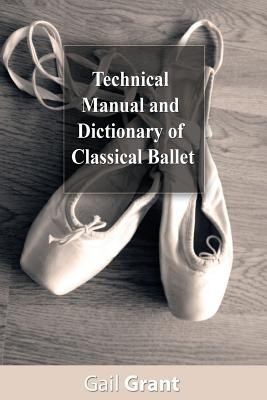 Technical Manual and Dictionary of Classical Ballet foto