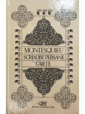 Montesquieu - Scrisori persane. Caiete (editia 1993) foto