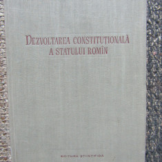 DEZVOLTAREA CONSTITUTIONALA A STATULUI ROMIN - Dionisie Ionescu - 1957