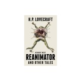 Herbert West Reanimator and Other Tales