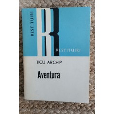 TICU ARCHIP- AVENTURA