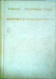 Carte Medicina: Anatomia si Fiziologia Omului (V. Ranga, I. Teodorescu Exarcu). Editura Medicala, 1970. Stare buna, coperti cartonate, Romana.