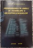 Programarea in limbaj de asamblare a microprocesoarelor - Sever Spanulescu