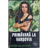 PRIMAVARA LA VARSOVIA-GERARD DE VILLIERS-198218