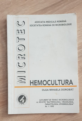 Hemocultura. Supliment de tehnici microbiologice... - Olga Mihaela Dorobăț foto