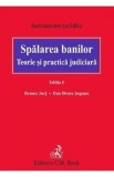 Spalarea banilor. Teorie si practica judiciara Ed.6 - Dan Drosu Saguna, Remus Jurj