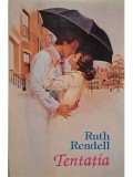 Ruth Rendell - Tentatia (Editia: 1994)