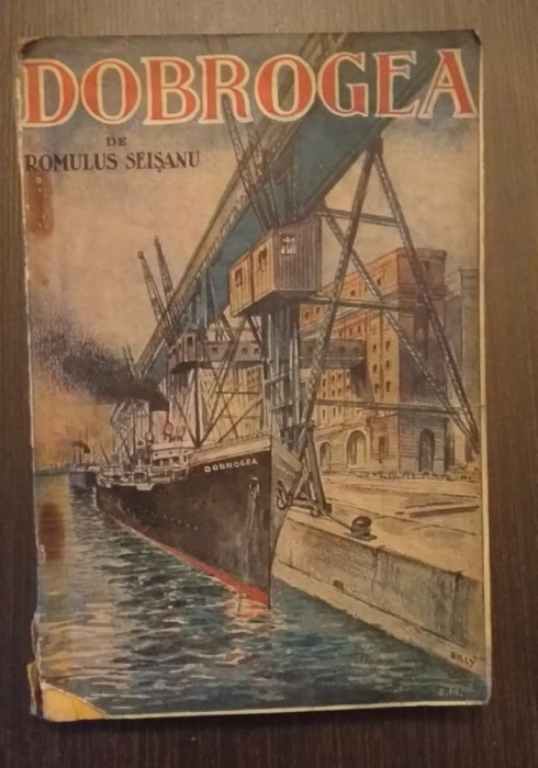 DOBROGEA - GURILE DUNARII SI INSULA SERPILOR - ROMULUS SEISANU - DEDICATIE 1928