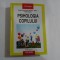 PSIHOLOGIA COPILULUI - ROBIN HARWOOD, SCOTT A. MILLER, ROSS VASTA