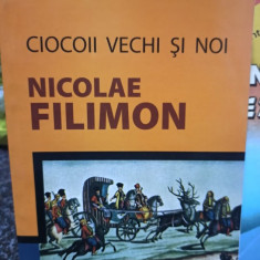 Nicolae Filimon - Ciocoii vechi si noi (2008)