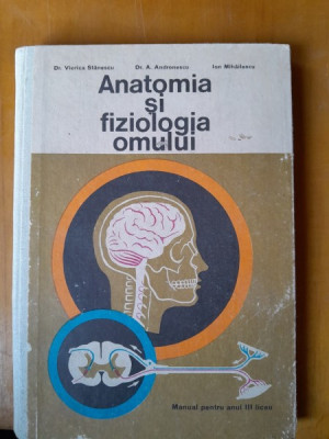 Anatomia si fiziologia omului - Viorica Stanescu foto