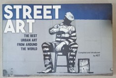 STREET ART , THE BEST URBAN ART FROM AROUND THE WORLD , COMPILED AND INTRODUCED by KET , 2016 foto