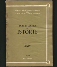 STUDII ȘI ARTICOLE DE ISTORIE XXIV 1973 SOCIETATEA DE ȘTIINȚE ISTORICE BUCUREȘTI