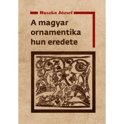 A magyar ornamentika hun eredete - Huszka J&amp;oacute;zsef foto