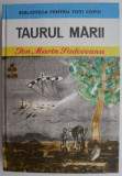 Cumpara ieftin Taurul marii &ndash; Ion Marin Sadoveanu