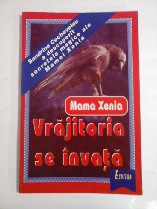 VRAJITORIA SE INVATA - Mama XENIA -