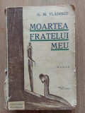 Moartea fratelui meu- G. M. Vladescu