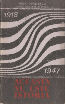 Mihai Opritescu - Aceasta ne este istoria foto