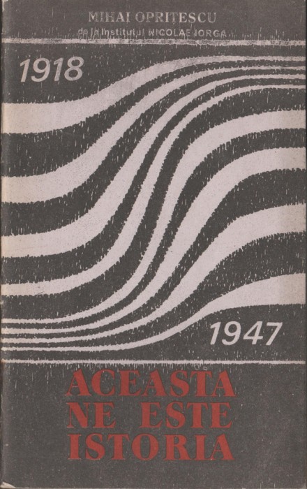 Mihai Opritescu - Aceasta ne este istoria