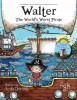 Walter The World&#039;s Worst Pirate: Teaching children to be who they are.