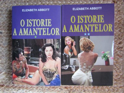 O istorie a amantelor Elizabeth Abbott 2 volume foto