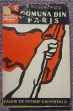 Comuna din Paris, D. Rosenzweig, Ed a doua, 1962, 434 pagini, stare f buna
