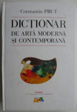 Dictionar de arta moderna si contemporana - Constantin Prut