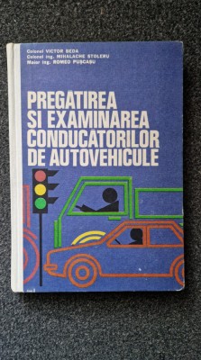PREGATIREA SI EXAMINAREA CONDUCATORILOR DE AUTOVEHICULE - Beda, Stoleru foto