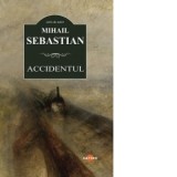 Accidentul - Mihail Sebastian