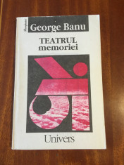 George Banu - Teatrul Memoriei (1993 - Ca noua!) foto