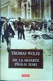 Thomas Wolfe - De la moarte pina-n zori